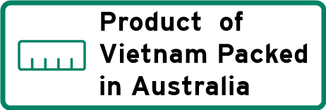 Product of Vietnam - Packed in Australia